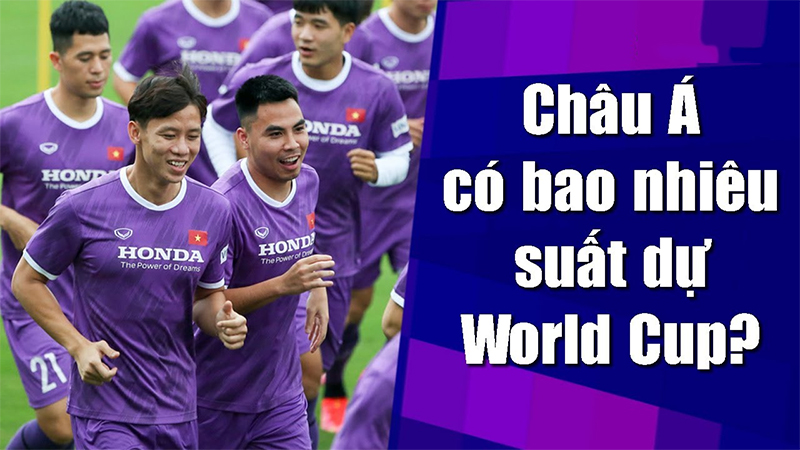 chau-a-co-bao-nhieu-suat-du-world-cup